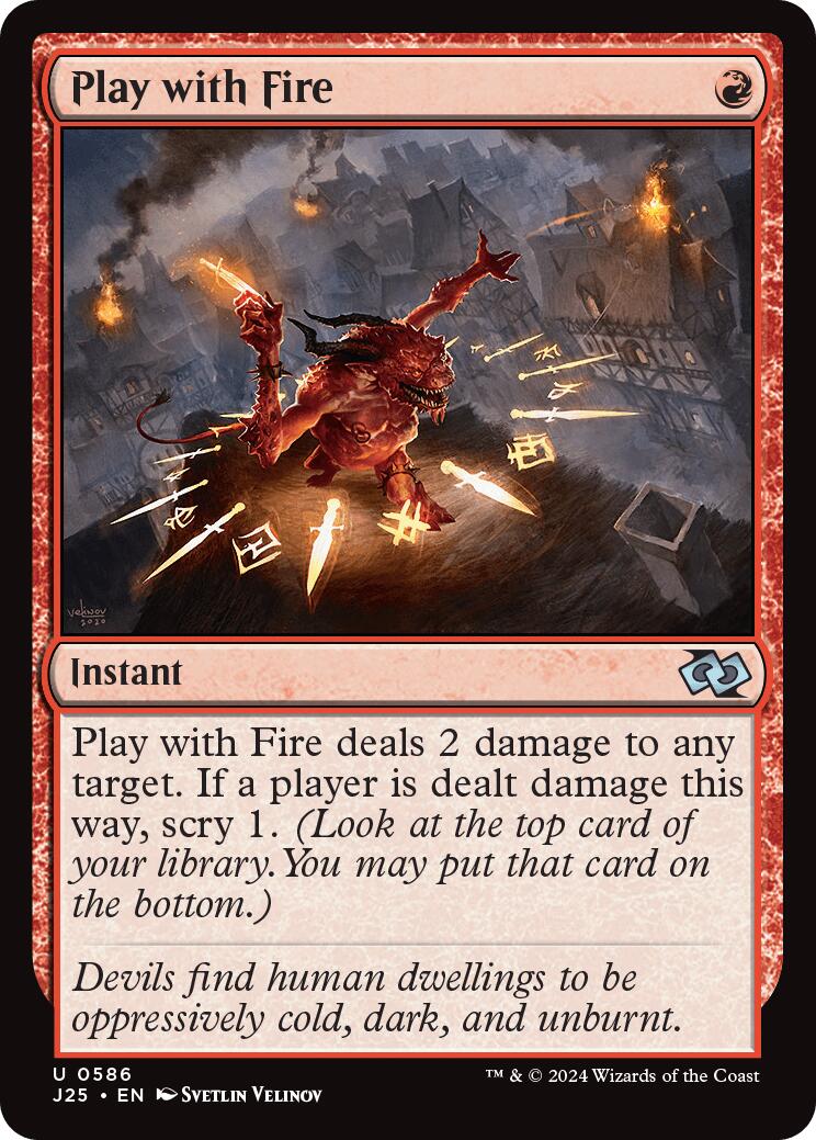 Play with Fire [J25 - 586]